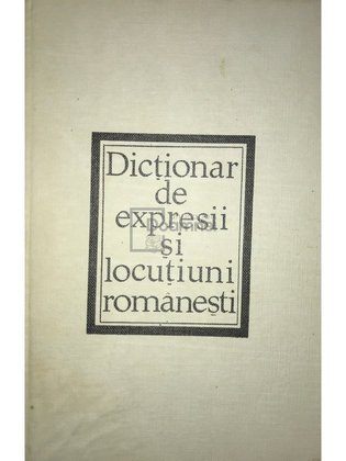 Dicționar de expresii și locuțiuni românești
