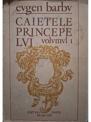 Caietele principelui, vol. 1 (semnata)