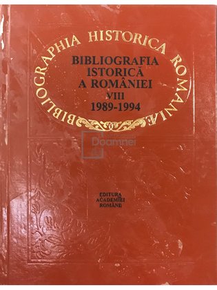 Bibliografia istorică a României, vol. VIII - 1989-1994