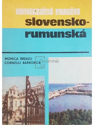 Konverzacna prirucka slovensko-rumunska - Ghid de conversatie slovac-roman