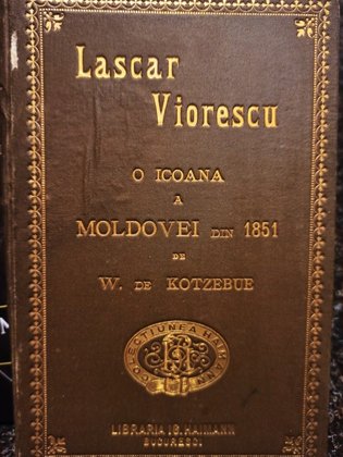 Lascar Viorescu - O icoana a Moldovei din 1851, editia I