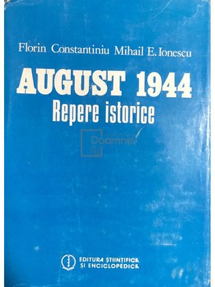 August 1944 - Repere istorice