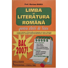 Limba si literatura romana pentru elevii de liceu - Bac 2007