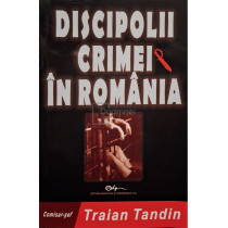 Discipolii crimei in Romania