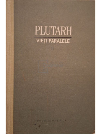 Plutarh - Vieti paralele, vol. II - 1963 - Cartonata