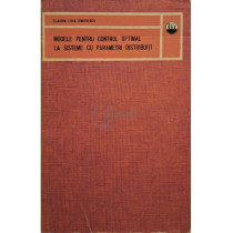 Modele pentru control optimal la sisteme cu perimetri distribuiti