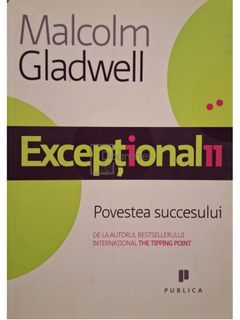 Malcolm Gladwell - Exceptionalii - 2009 - Brosata