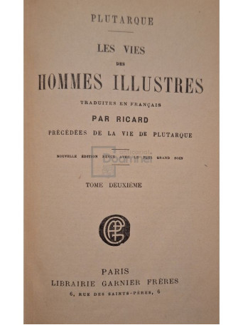 Plutarque - Les vies des hommes illustres, tome deuxieme - Editie interbelica - Cartonata