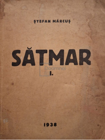 Stefan Marcus - Satmar I (semnata si cu mici halouri de apa) - 1938 - Brosata