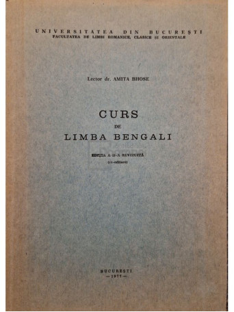 Amita Bhose (lect.) - Curs de limba bengali, editia a II-a - 1977 - Brosata