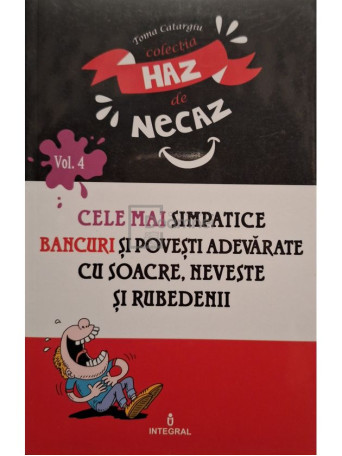 Toma Catargiu - Cele mai simpatice bancuri si povesti adevarate cu soacre, neveste si rubedenii - 2018 - Brosata