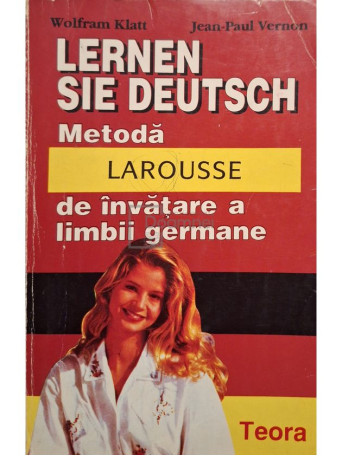 Wolfram Klatt - Metoda larousse de invatare a limbii germane - 1997 - Brosata