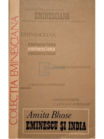 Amita Bhose - Eminescu si India - 1978 - Brosata