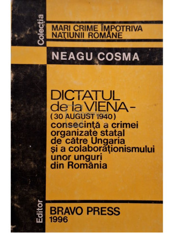 Neagu Cosma - Dictatul de la Viena - 1996 - Brosata