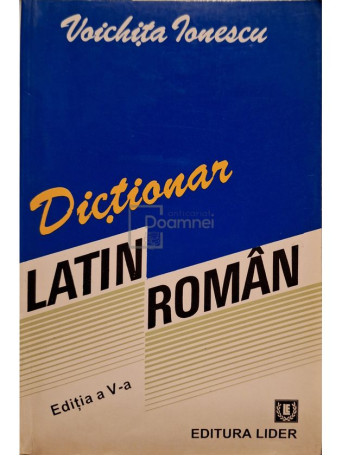 Voichita Ionescu - Dictionar latin-roman, editia a V-a - Brosata