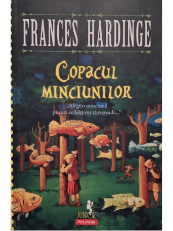 Frances Hardinge - Copacul minciunilor - 2017 - Brosata