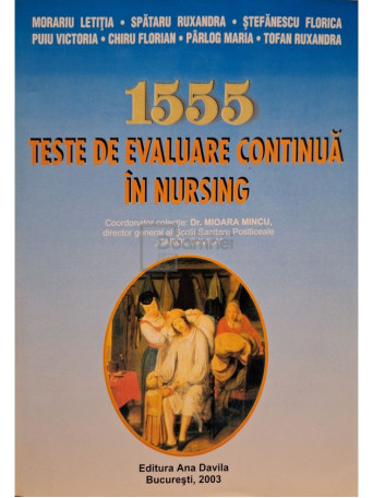 Morariu Letitia - 1555 teste de evaluare continua in nursing - 2003 - Brosata