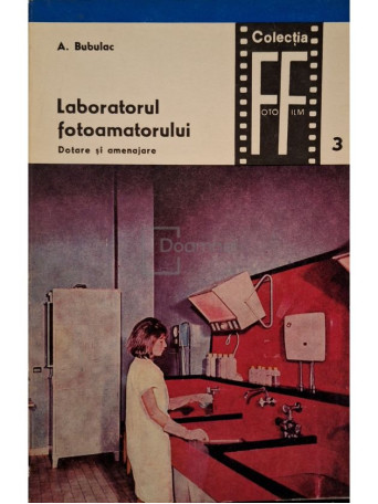 A. Bubulac - Laboratorul fotoamatorului - 1968 - Brosata