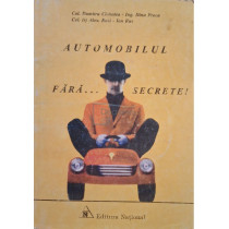 Automobilul fara... secrete!