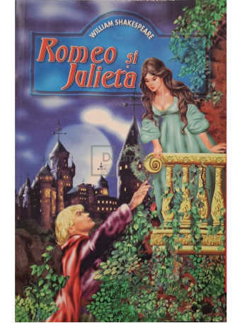 William Shakespeare - Romeo si Julieta - Brosata