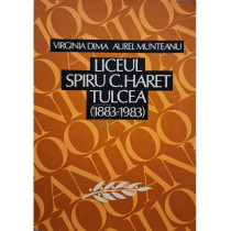 Liceul Spiru C. Haret Tulcea (1883-1983)