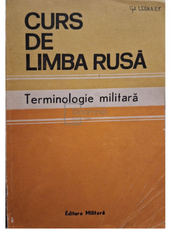 Laurentiu Checiches (red.) - Curs de limba rusa - Terminologie militara - 1986 - Brosata