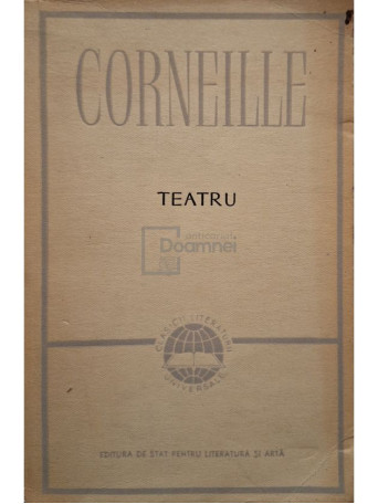 Pierre Corneille - Teatru - 1956 - Brosata