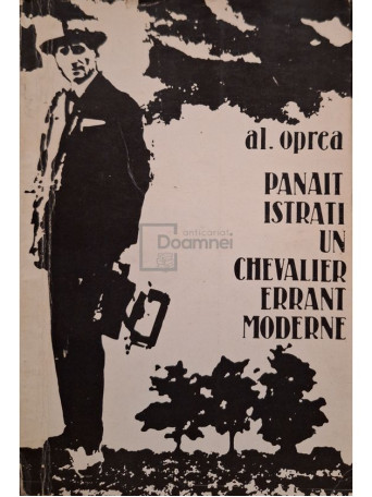 Alexandru Oprea - Panait Istrati - Un chevalier errant moderne - 1973 - Brosata