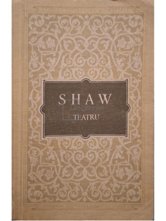 George Bernard Shaw - Teatru - 1956 - Brosata