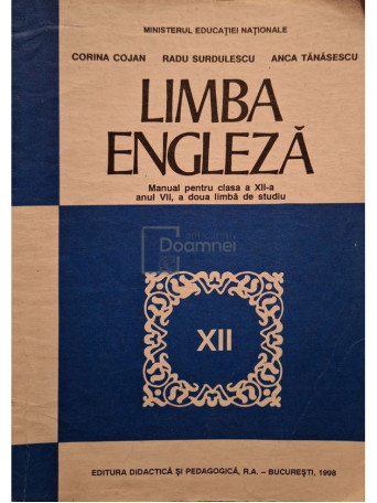 Corina Cojan - Limba engleza - Manual pentru clasa a XII-a anul VII, a doua limba de studiu - 1998 - Brosata