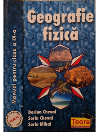 Sorin Cheval - Geografie fizica - Manual pentru clasa a IX-a - 1999 - Brosata