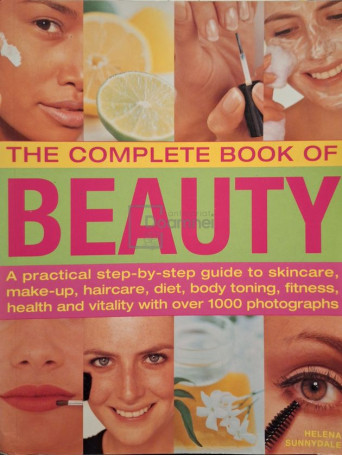 Helena Sunnydale - The complete book of beauty - 2006 - Brosata