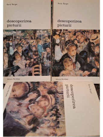 Rene Berger - Descoperirea picturii, 3 vol. - 1975 - Brosata