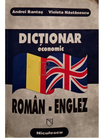 Andrei Bantas - Dictionar economic roman-englez - 1999 - Brosata