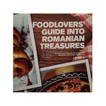 Foodlovers' guide into romanian treasures