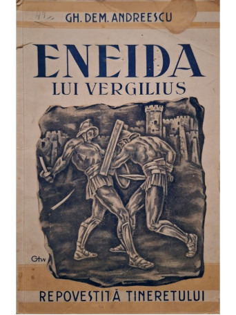 Gh. Dem. Andreescu - Eneida lui Vergilius - 1935 - Brosata