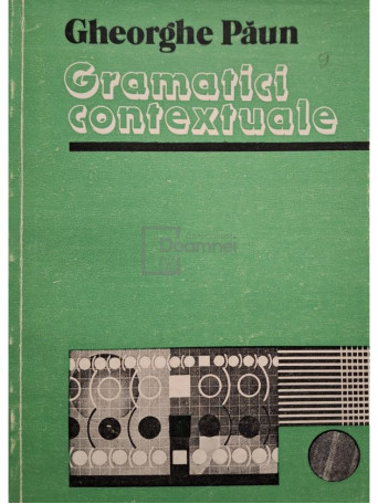 Gheorghe Paun - Gramatici contextuale - 1982 - Brosata