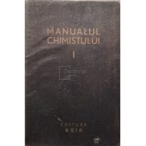 Manualul chimistului, vol. 1 (part. I, II, III)