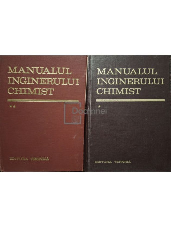 Dumitru Sandulescu (coord.) - Manualul inginerului chimist, 2 vol. - 1972 / 1973 - Cartonata