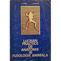 Lucrari practice de anatomie si fiziologie animala