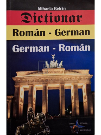 Mihaela Belcin - Dictionar roman-german, german-roman - Brosata