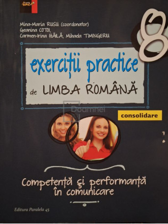 Mina-Maria Rusu - Exercitii practice de limba romana clasa a VIII-a - 2017 - Brosata