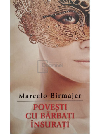 Marcelo Birmajer - Povesti cu barbati insurati - 2012 - Brosata