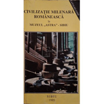 Civilizatie milenara romaneasca in muzeul Astra din Sibiu (semnata)