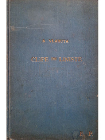 Alexandru Vlahuta - Clipe de liniste - 1899 - Cartonata