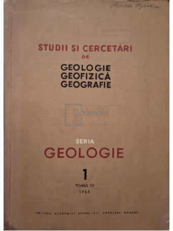 Al. Codarcea (red.) - Studii si cercetari de geologie, geofizica, geografie, vol. 1, tomul 10 - Geologie - 1965 - Brosata