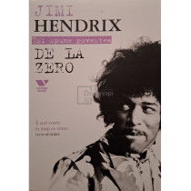 Jimi Hendrix isi spune povestea de la zero