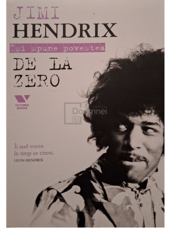 Jimi Hendrix - Jimi Hendrix isi spune povestea de la zero - 2016 - Brosata