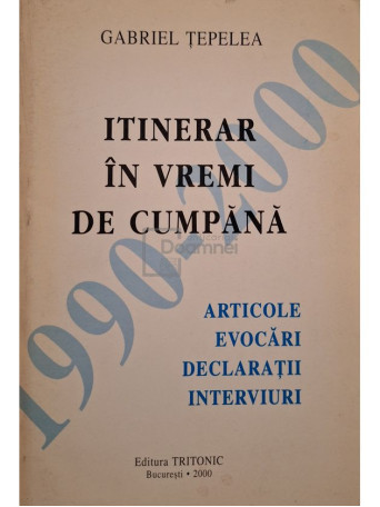 Gabriel Tepelea - Itinerar in vremi de cumpana - 2000 - Brosata