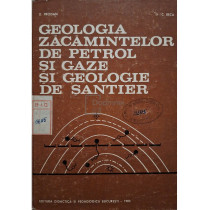 Geologia zacamintelor de petrol si gaze si geologie de santier